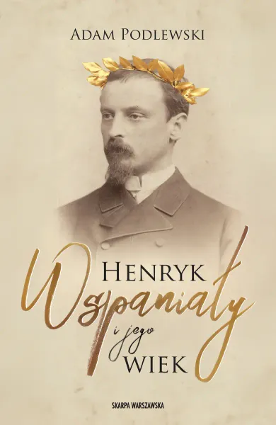 Henryk Wspaniały i jego wiek zdjęcie 1