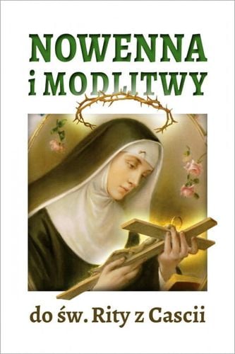 Nowenna I Modlitwy Do Św. Rity Z Cascii na Arena.pl