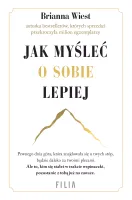 Jak Myśleć O Sobie Lepiej