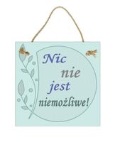 Nic nie jest niemożliwe – Obraz – Tabliczka motywacyjna 22×22