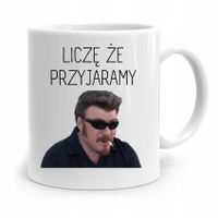 Kubek Śmieszny Zabawny Liczę Że Przyjaramy Prezent Z Nadrukiem Ze Zdjęciem