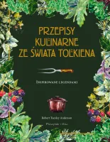 Książka przepisy kulinarne ze świata Tolkiena - Inspirowane legendami 2025