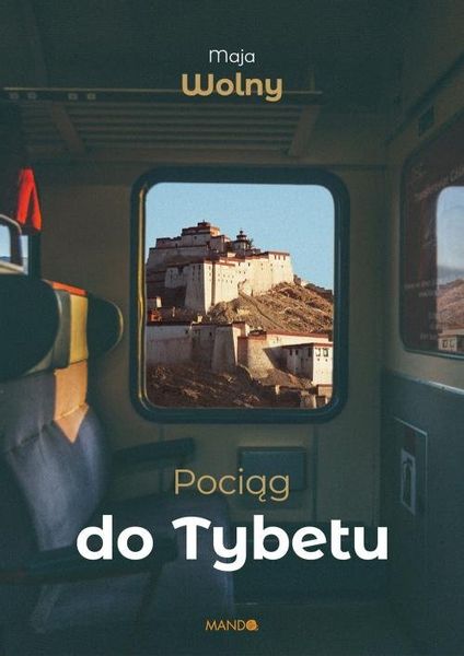Pociąg do Tybetu Wolny Maja na Arena.pl