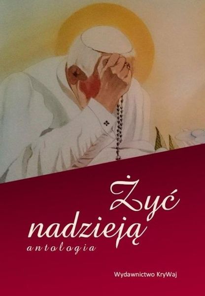 Żyć nadzieją praca zbiorowa zdjęcie 1