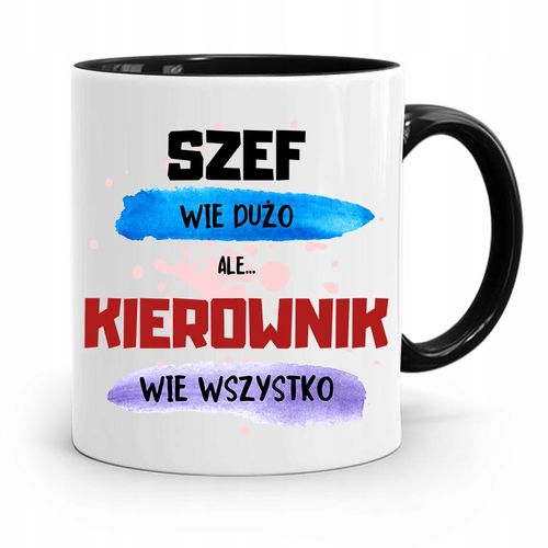 Kubek Czarny Dla Kierownika Kierownik Wie Wszystko Z Nadrukiem Ze Zdjęciem na Arena.pl