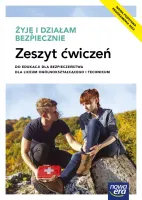 Żyję i działam bezpiecznie - Zeszyt ćwiczeń do EDB dla liceum i technikum