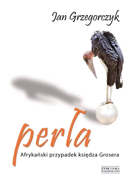 Perła. Afrykański przypadek księdza Grosera zdjęcie 1