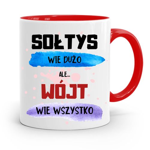 Dla Wójta Kubek Czerwony Wójt Wie Wszystko Z Nadrukiem Ze Zdjęciem na Arena.pl