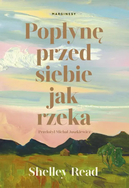 Popłynę Przed Siebie Jak Rzeka zdjęcie 1