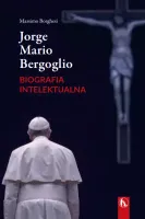 Jorge Mario Bergoglio. Biografia intelektualna