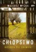 Chłopstwo. Historia bez krawata