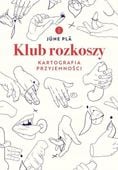 KLUB ROZKOSZY KARTOGRAFIA PRZYJEMNOŚCI June Pla