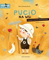 Pucio na wsi. Ćwiczenia rozumienia i mówienia... Galewska-Kustra Marta