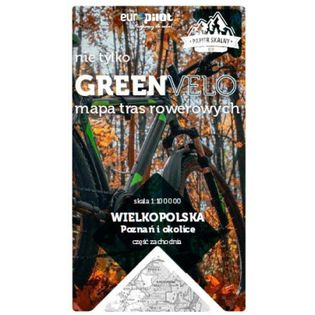 Poznań i okolice zachód nie tylko Green Velo 100% EKO Opracowanie zbiorowe