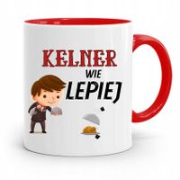 Dla Kelnera Kubek Czerwony Kelner Wie Lepiej Z Nadrukiem Ze Zdjęciem