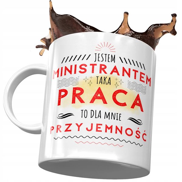 Kubek Dla Ministranta Taka Praca To Przyjemność Z Nadrukiem Ze Zdjęciem zdjęcie 1
