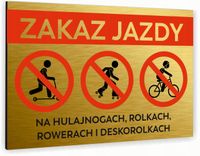 Tabliczka znak informacyjny 40x30 Złota ZAKAZ JAZDY Aluminiowa NADRUK UV