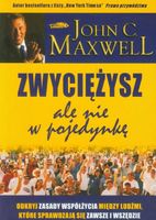 ZWYCIĘŻYSZ, ALE NIE W POJEDYNKĘ JOHN MAXWELL C.