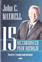 15 NIEZAWODNYCH PRAW ROZWOJU TW JOHN MAXWELL C.