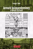 Jarmark bożonarodzeniowy w dawnym Wrocławiu
