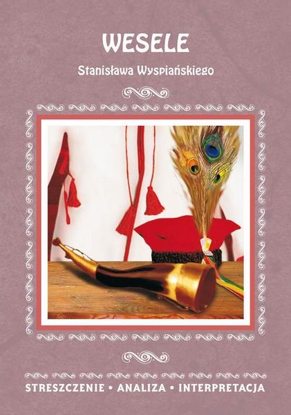 (pdf) Wesele Stanisława Wyspiańskiego. Streszczenia, analiza