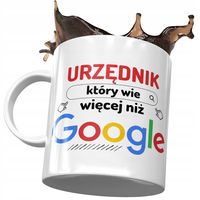 Kubek Dla Urzędnika Wie Więcej Niż Google Prezent Z Nadrukiem Ze Zdjęciem