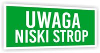Tabliczka ewakuacyjna informacyjna nadruk 20x10 cm Uwaga niski strop Znak