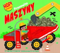 Hop! Rozkładanka. Pracowite maszyny