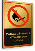 Tabliczka znak informacyjny 20x15 Złota ZAKAZ UŻYWANIA OGNIA Dibond