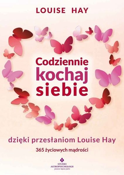 CODZIENNIE KOCHAJ SIEBIE DZIĘKI PRZESŁANIOM WYD zdjęcie 1