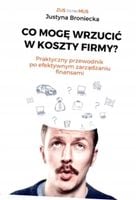 Co mogę wrzucić w koszty firmy - Justyna Broniecka
