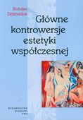 GŁÓWNE KONTROWERSJE ESTETYKI WSPÓŁCZESNEJ BOHDAN DZIEMIDOK