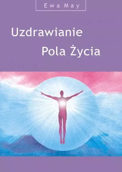 Uzdrawianie Pola Życia zdjęcie 1