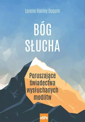 Bóg Słucha. Osobiste Świadectwa Wysłuchanych Modlitw na Arena.pl