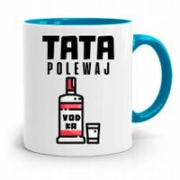 Kubek Błękitny Dla Taty Ojca Tata Polewaj Z Nadrukiem Ze Zdjęciem