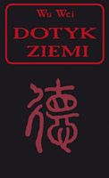 Dotyk ziemi Wu Wei