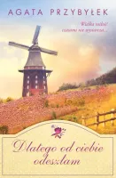 Dlatego od ciebie odeszłam