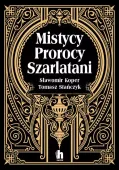 Mistycy, prorocy, szarlatani
