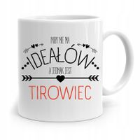 Dla Tirowca Kierowcy Kubek Niby Nie Ma Ideałów Z Nadrukiem Ze Zdjęciem
