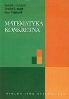 MATEMATYKA KONKRETNA RONALD GRAHAM L. , DONALD E. KNUTH, OREN PATASHNIK