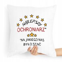 Prezent Poduszka Dla Ochroniarza Stróż Najlepszy Z Nadrukiem Ze Zdjęciem