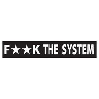 Naklejka F**K THE SYSTEM na auto samochód WYTRZYMAŁA FOLIA SAMOCHODOWA 10cm