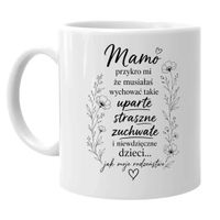 Mamo, przykro mi  - kubek na prezent ŚMIESZNY DZIEŃ MAMY MAMA okazja