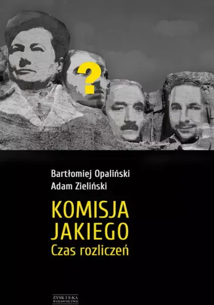 Komisja Jakiego. Czas rozliczeń zdjęcie 1