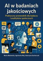 AI W BADANIACH JAKOŚCIOWYCH. PRAKTYCZNY PRZEWODNIK MARTA..