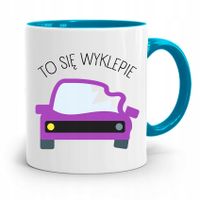 Kubek Błękitny Mechanika To Się Wyklepie Z Nadrukiem Ze Zdjęciem