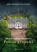 Dwory i pałace Mazowsza. Powiat grójecki