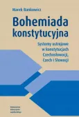 Bohemiada konstytucyjna. Systemy ustrojowe...