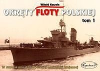 Okręty floty polskiej Tom 1 Witold Koszela