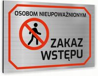 Tabliczka znak informacyjny 20x15 Srebrna ZAKAZ WSTĘPU Nierdzewna NADRUK UV